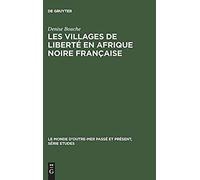 Les Villages De Liberté En Afrique Noire Française