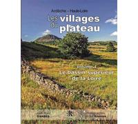 Les villages du plateau - volume 1 : Le bassin supérieur de la Loire Volume 1 : Le bassin supérieur de la Loire - Jean-Marc Gardès - Creer - relié - Beau livre