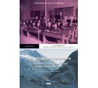 Les Villages Éducateurs - Communautés De Montagne Et Écoles Dans Les Alpes Au Xixe Siècle