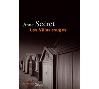 Les Villas rouges - Anne Secret - Seuil - broché - Roman