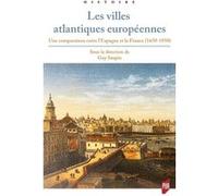 Les villes atlantiques européennes Guy Saupin (Auteur)