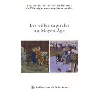 Les villes capitales au Moyen Âge - Shmes - De La Sorbonne Editions - broché - Etude