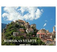 Les villes de Corse, Version française (Calendrier mural 2026 DIN A3 portrait), Calendrier CALVENDO mensuel