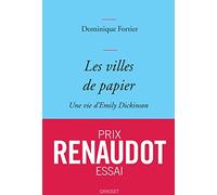 Les villes de papier: Une vie d'Emily Dickinson - Prix Renaudot Essai 2020