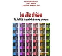 Les Villes Divisées - Récits Littéraires Et Cinématographiques
