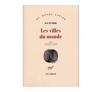 Elio Vittorini – Les villes du monde – Traduction Michel Arnaud – Gallimard