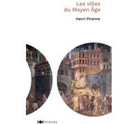 Les villes du Moyen Âge Henri Pirenne (Auteur)