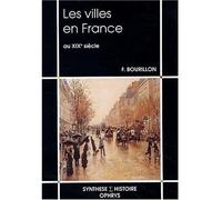 Les villes en France au XIXe siècle - Florence Bourillon - Ophrys - broché - Livre