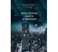 Les villes intelligentes dans une pandémie - Hanna Godlewska-Majkowska, Paulina Legutko-Kobus, Jacek Sierak (Literatur und Management auf Polnisch)