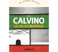 Italo Calvino – Les villes invisibles – Traduction : Martin Rueff – Gallimard