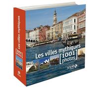 Les villes mythiques en 1001 photos