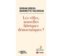 Les villes, nouvelles fabriques démocratiques ? - Marinette Valiergue - L'aube Eds De - broché - Essai