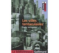 Les Villes tentaculaires Texte et dossier - Emile Verhaeren - Gallimard - Poche - Scolaire / Universitaire