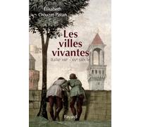 Les villes vivantes: Italie XIIIe - XVe siècles