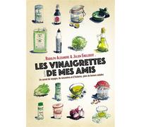 Les vinaigrettes de mes amis Un carnet de voyages, de rencontres et d'histoires, plein de bonnes salades - Julien Englebert - Elytis Eds - broché - Guide