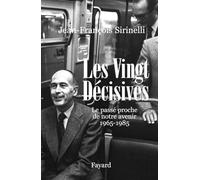 Les Vingt Décisives: Le passé proche de notre avenir (1965-1985)
