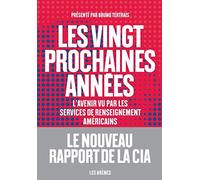 Collectif – Les Vingt prochaines années – Nouveau rapport de la CIA