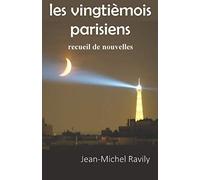 Les vingtièmois parisiens: Recueil de nouvelles