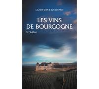 Les vins de Bourgogne 17ème édition - Laurent Gotti - Pierre Poupon Collection - broché - Essai