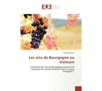 Les vins de bourgogne au vietnam - Werner-A - Universitaires Europeennes - broché - Etude