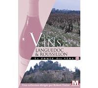 La Route Des Vins Vol. 8 : Les Vins Du Languedoc & Roussillon