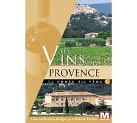 La Route Des Vins Vol. 6 : Les Vins De Provence