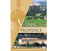 La Route Des Vins Vol. 6 : Les Vins De Provence