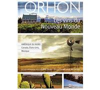 LES VINS DU NOUVEAU MONDE - ETATS-UNIS CANADA MEXIQUE (3)