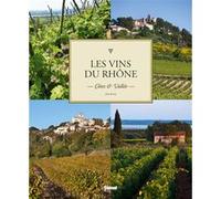 Les Vins Du Rhône - Côtes & Vallée