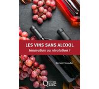 Les vins sans alcool Innovation ou révolution ? - Bernard Hawadier - Quae - broché - Etude