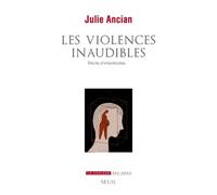 Les Violences inaudibles Récits d’infanticides - Julie Ancian - Seuil - broché - Récit