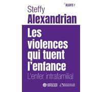 Les violences qui tuent l’enfance: L’enfer intrafamilial