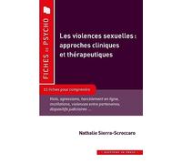 Les violences sexuelles : approches cliniques et thérapeutiques: 11 fiches pour comprendre