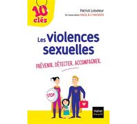 Les violences sexuelles : Prévenir. Détecter. Accompagner - Patrick Loiseleur - Hatier Parents - broché - Guide
