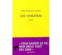 Les Violettes - Jean-François Chabas - Calmann-Levy - broché - Roman