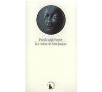 Les Violons de Saint-Jacques Patrick Leigh Fermor (Auteur), Matila Costiescu Ghyka (Traduction)