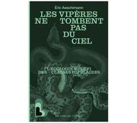 Les Vipères Ne Tombent Pas Du Ciel - L'écologie Au Défi Des Classes Populaires