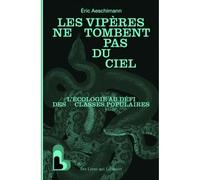 Les vipères ne tombent pas du ciel: L'écologie face au backlash