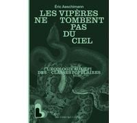 Les vipères ne tombent pas du ciel L'écologie au défi des classes populaires - Eric Aeschimann - Les Liens Qui Liberent - broché - Essai