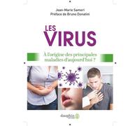 Les virus À l'origine de nos principales maladies - Jean-Marie Samori - Dauphin Editions Du - broché - Guide