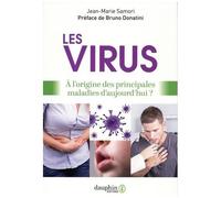 Les Virus - A L'origine Des Principales Maladies D'aujourd'hui