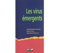 Les virus émergents Jean-François Saluzzo (Auteur), Pierre Vidal (Auteur), Jean-Paul Gonzalez (Auteur)