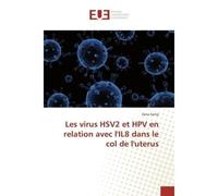 Les virus HSV2 et HPV en relation avec l'IL8 dans le col de l'uterus - Sana Sarraj - Universitaires Europeennes - broché - Livre