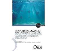 Les virus marins Yves Desdevises (Auteur), Anne-Claire Baudoux (Auteur), Stephan Jacquet (Auteur), Soizick F. Le Guyader (Auteur)