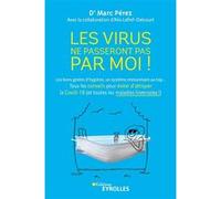 Les virus ne passeront pas par moi ! Alix Lefief-Delcourt (Auteur), Marc Pérez (Auteur)