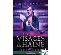 Les visages de la haine Jacky Leon, T5 - K.N. Banet - Collection Infinity - broché - Roman
