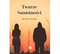 Les visages de la solitude - Monika Gutek (Buch auf Polnisch)