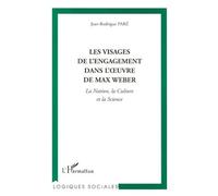 Les visages de l'engagement dans l'uvre de max weber