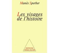 Les Visages de l'histoire - - Manès Sperber - Odile Jacob - Livre