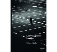 Les visages de Lucifer - Mohamed Haddad - Edilivre-Aparis - broché - Roman